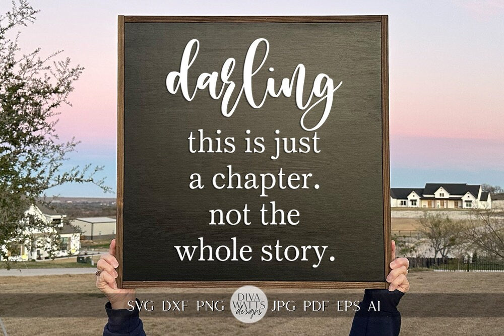 Darling This Is Just A Chapter Not The Whole Story SVG Home Decor Sign Farmhouse Sign svg Sign SVG Wood Sign svg Romantic Cricut svg