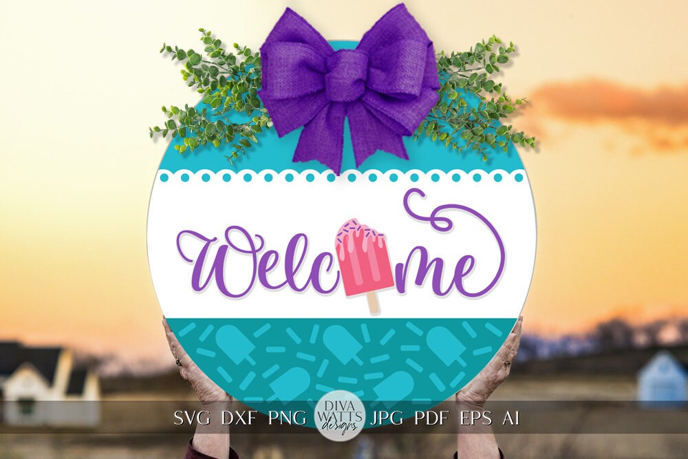 Welcome SVG Popscicle Round Design svg Summer Door Hanger svg Popscicle SVG for Porch sign Porch decor svg Summer svg Summer cricut svg