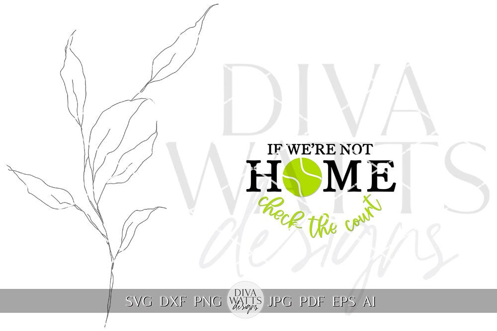 If We're Not Home Check The Court SVG Tennis Welcome SVG For Tennis Player Sign Tennis Front Door Hanger For Tennis Welcome
