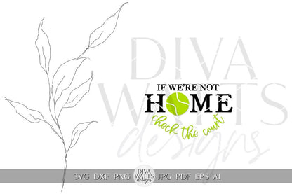 If We're Not Home Check The Court SVG Tennis Welcome SVG For Tennis Player Sign Tennis Front Door Hanger For Tennis Welcome