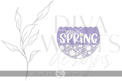 Yay Spring SVG Spring Door Hanger SVG Spring Sign svg Spring svg Spring Flowers svg Spring Floral svg Cricut Welcome svg Cricut SVG